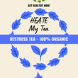 Load image into Gallery viewer, DESTRESS TEA - 100% ORGANIC