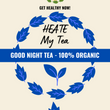Load image into Gallery viewer, GOOD NIGHT TEA - 100% ORGANIC
