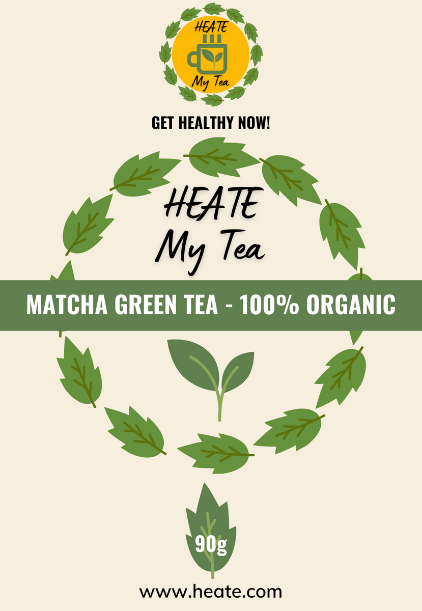MATCHA GREEN TEA - 100% ORGANIC – HEATE My Tea