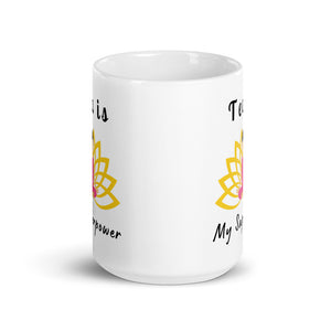 TEA IS MY SUPERPOWER - TEA MUG