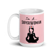 Load image into Gallery viewer, I'M A SUPERWOMAN - TEA MUG
