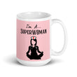 Load image into Gallery viewer, I'M A SUPERWOMAN - TEA MUG
